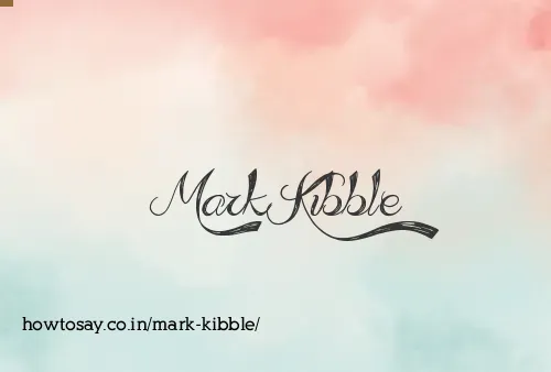 Mark Kibble