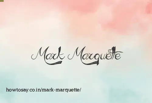 Mark Marquette