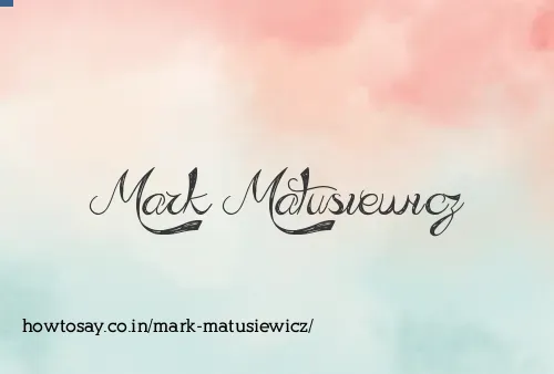 Mark Matusiewicz