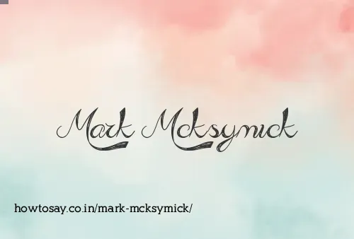 Mark Mcksymick