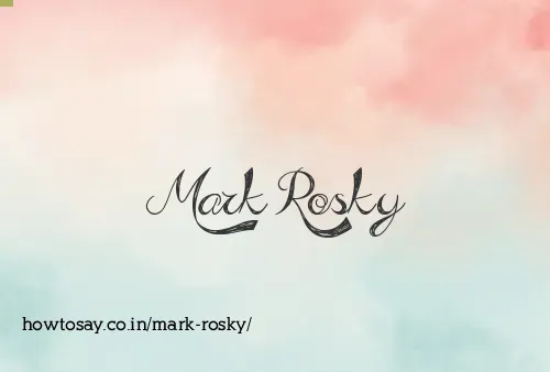 Mark Rosky
