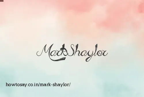 Mark Shaylor