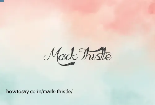 Mark Thistle