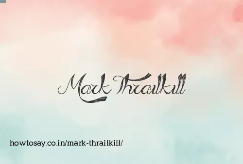Mark Thrailkill