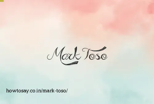 Mark Toso