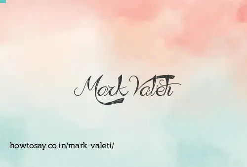 Mark Valeti