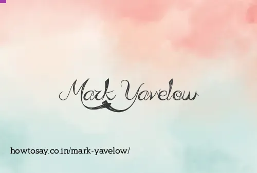 Mark Yavelow