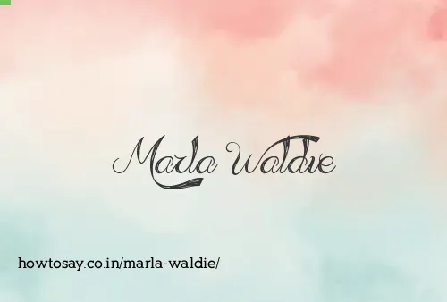Marla Waldie