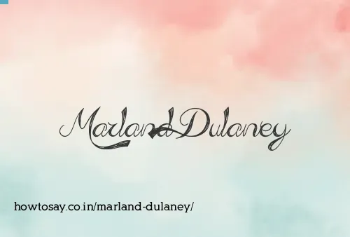 Marland Dulaney
