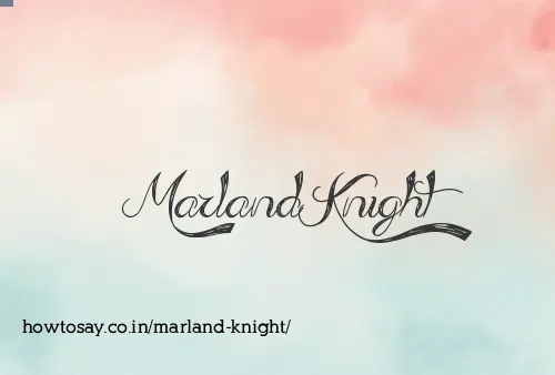 Marland Knight
