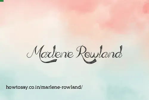 Marlene Rowland