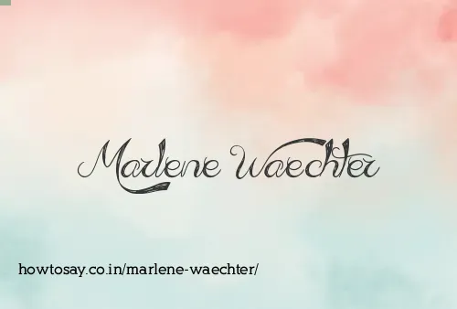 Marlene Waechter