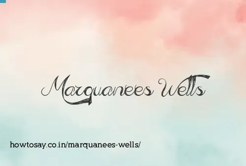 Marquanees Wells