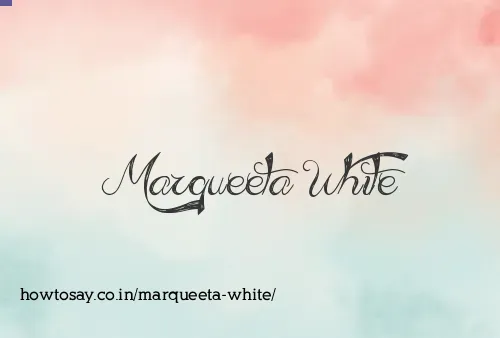 Marqueeta White