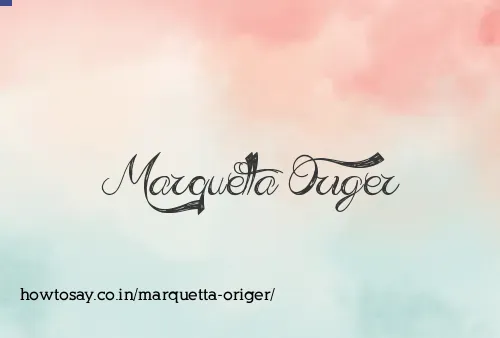 Marquetta Origer