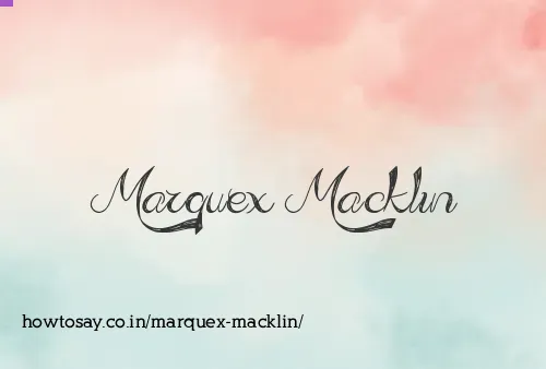 Marquex Macklin