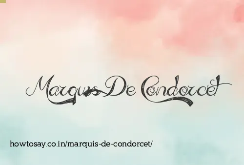 Marquis De Condorcet
