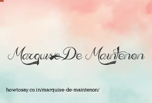 Marquise De Maintenon