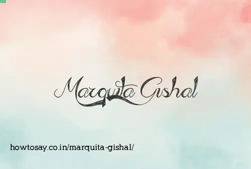 Marquita Gishal