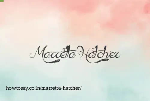 Marretta Hatcher