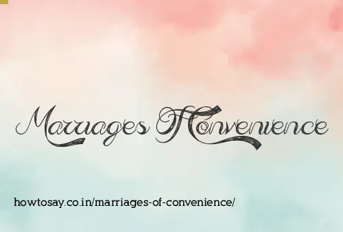 Marriages Of Convenience