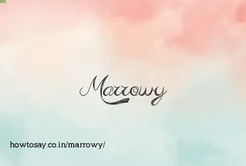 Marrowy