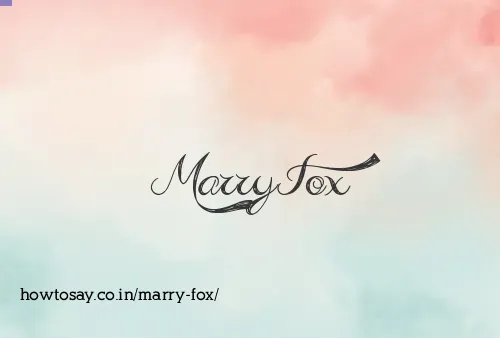 Marry Fox