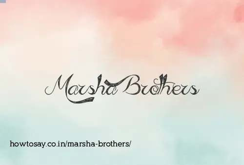 Marsha Brothers