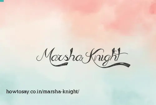 Marsha Knight