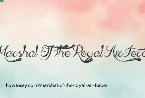 Marshal Of The Royal Air Force