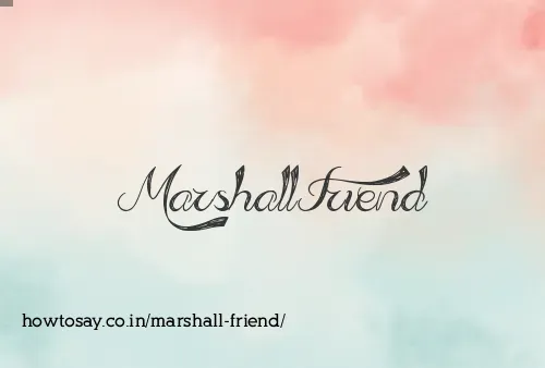 Marshall Friend