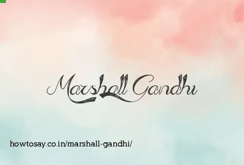 Marshall Gandhi