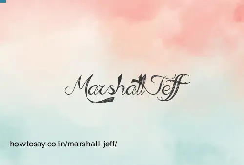Marshall Jeff
