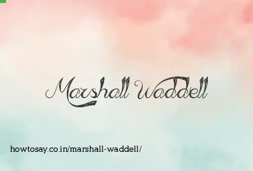 Marshall Waddell