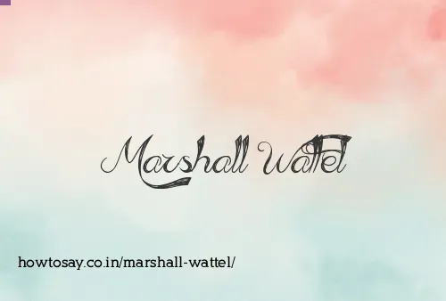 Marshall Wattel