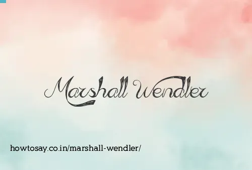 Marshall Wendler