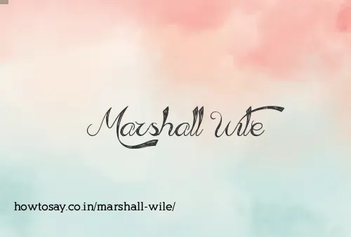 Marshall Wile