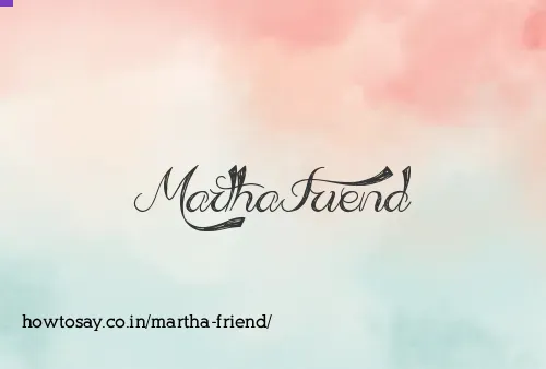 Martha Friend
