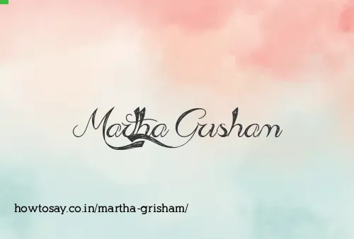Martha Grisham
