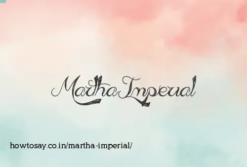 Martha Imperial