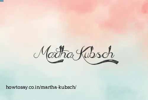Martha Kubsch
