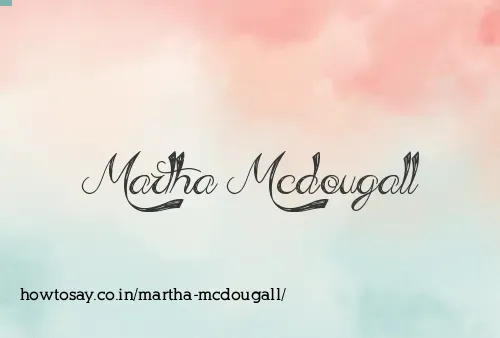 Martha Mcdougall