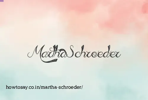 Martha Schroeder