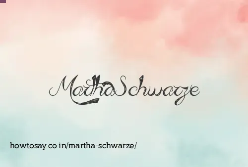 Martha Schwarze