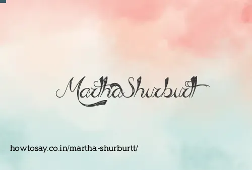 Martha Shurburtt