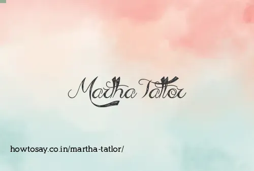 Martha Tatlor