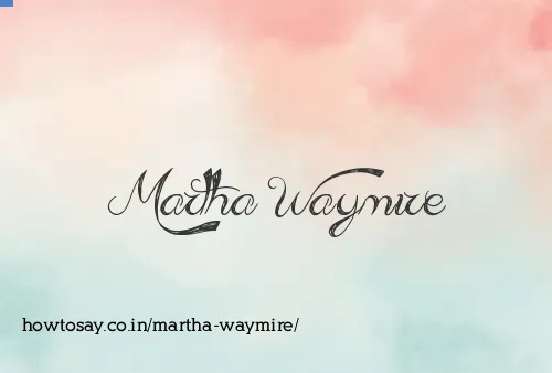 Martha Waymire