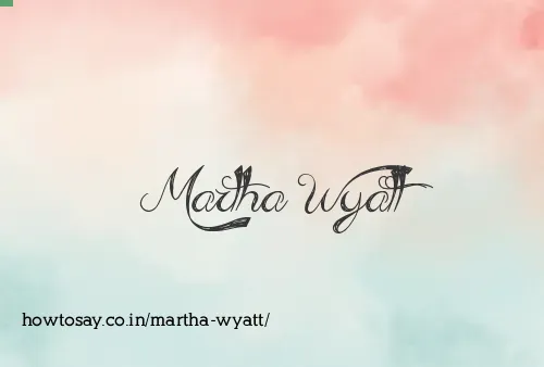 Martha Wyatt