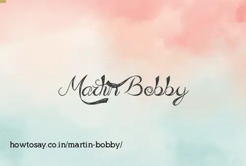 Martin Bobby