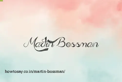 Martin Bossman